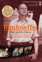 Bonhoeffer: Agent of Grace
