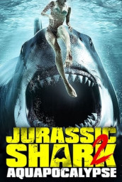 Jurassic Shark 2: Aquapocalypse
