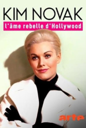 Kim Novak: Hollywood's Golden Age Rebel