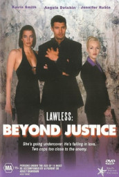 Lawless: Beyond Justice