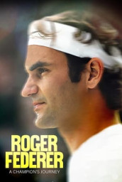 Roger Federer: A Champions Journey