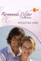 Rosamunde Pilcher: Pfeile der Liebe
