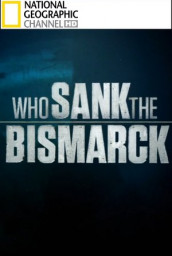 Who Sank The Bismarck