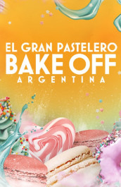 Bake Off Argentina: El gran pastelero