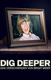 Dig Deeper: The Disappearance of Birgit Meier