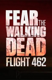 Fear the Walking Dead Flight 462