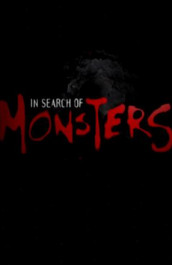 In Search of Monsters