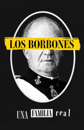 Los Borbones: Una familia real