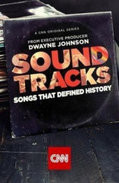 Soundtracks: Songs That Defined History