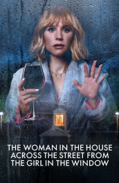 The Woman in the House Across the Street from the Girl in the Window